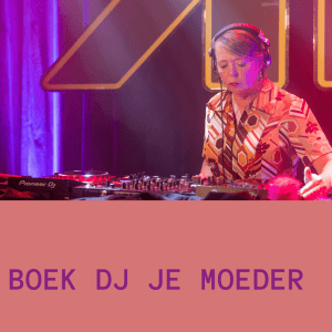dj-je-moeder-boekingen